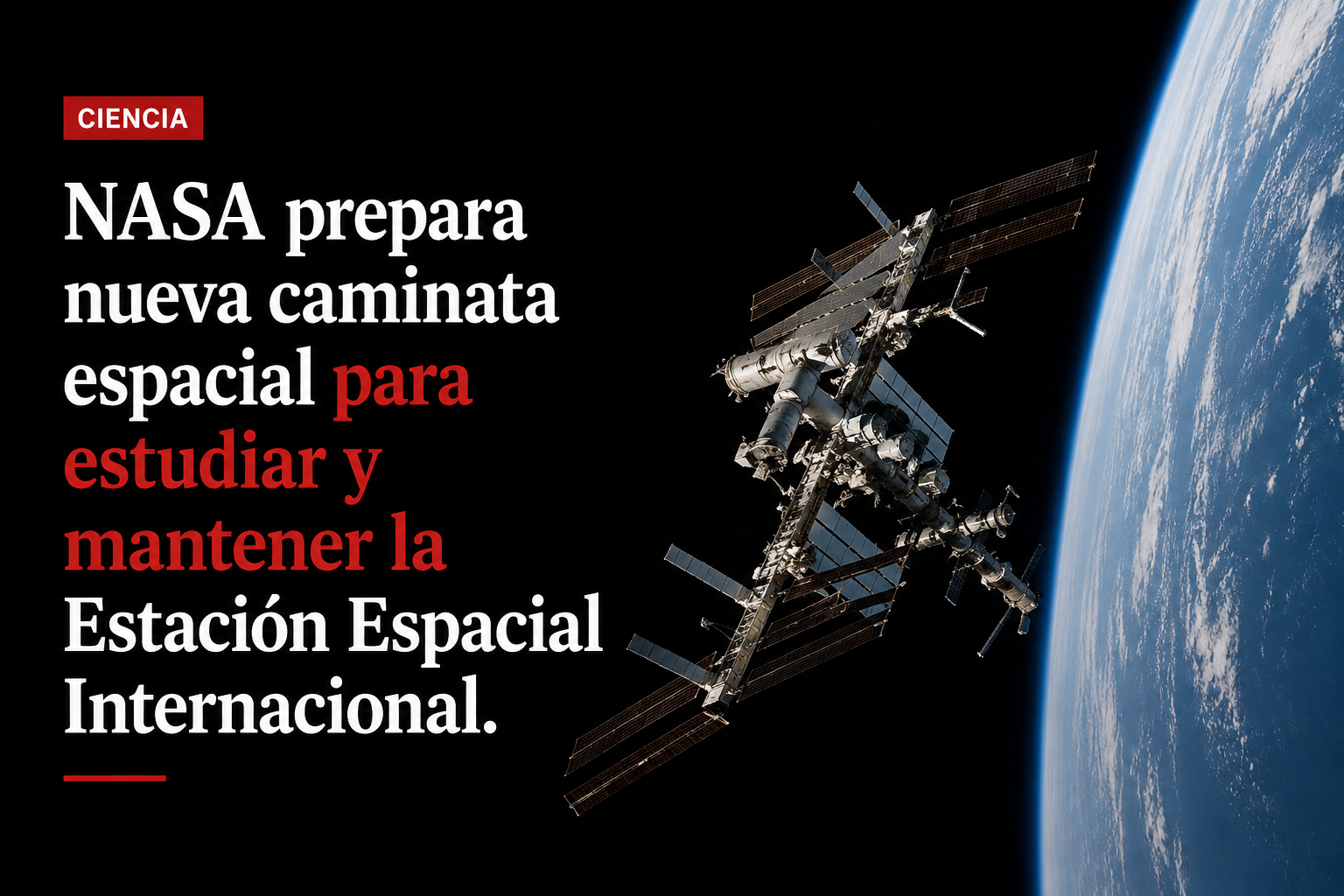 NASA prepara nueva caminata espacial para estudiar y mantener la Estación Espacial Internacional