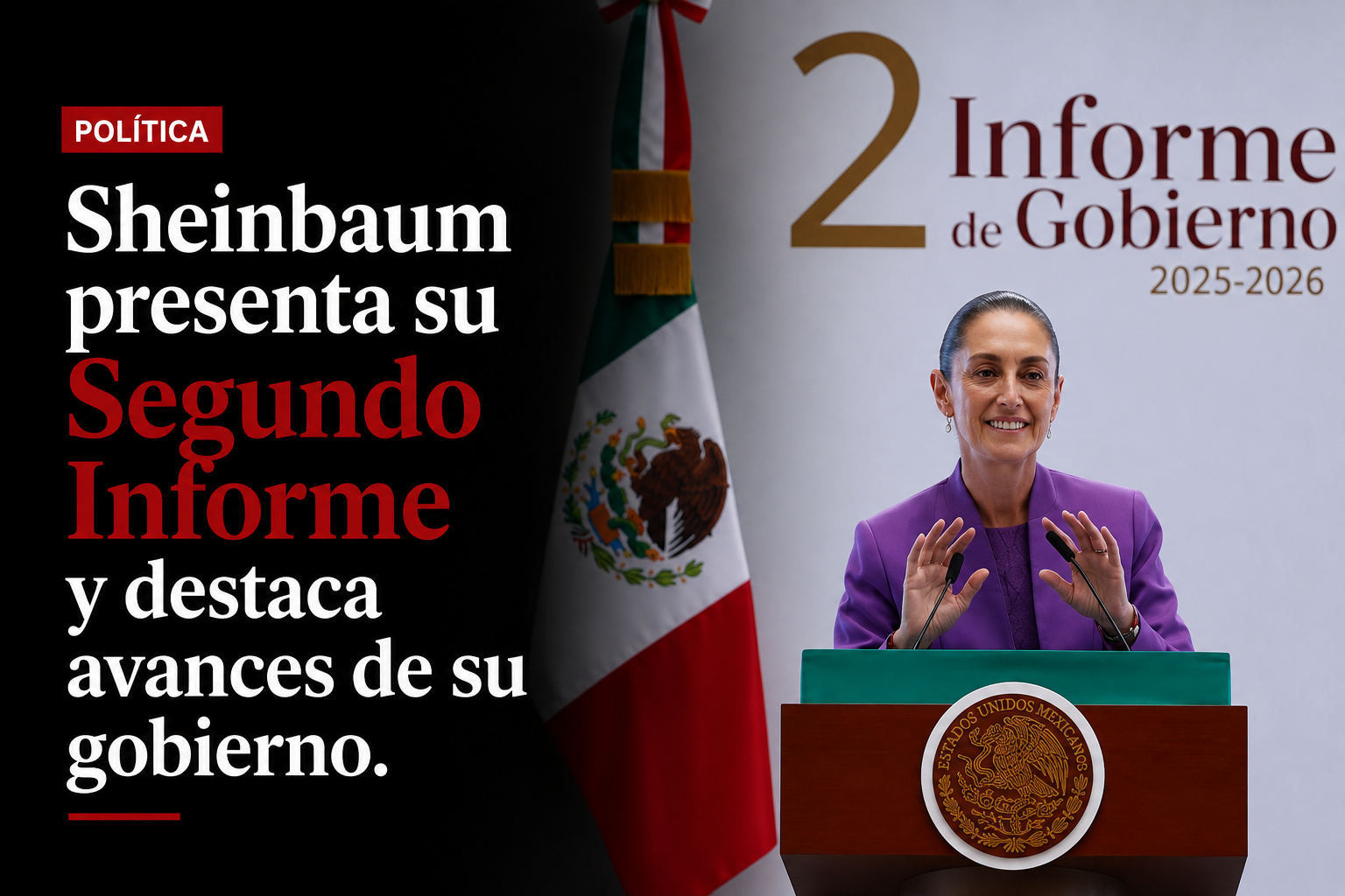 Sheinbaum presenta su Segundo Informe y destaca avances de su gobierno