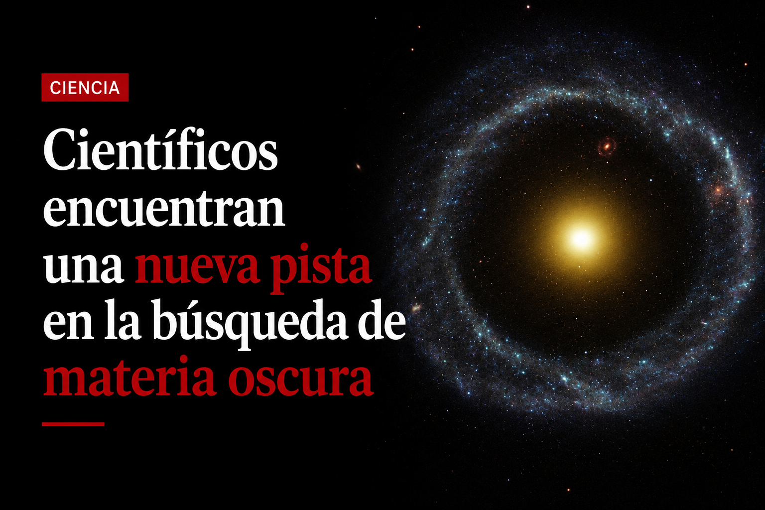 Científicos encuentran una nueva pista en la búsqueda de materia oscura