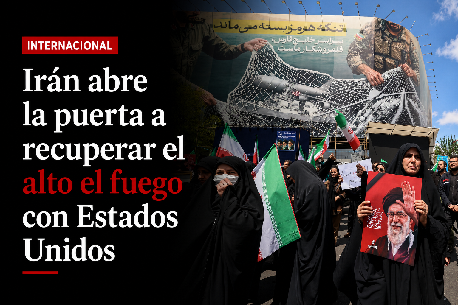 Irán abre la puerta a recuperar el alto el fuego con Estados Unidos