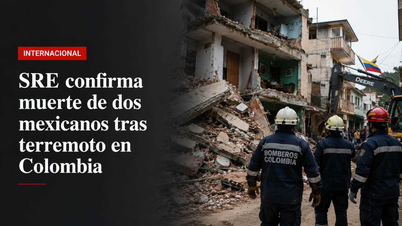 SRE confirma muerte de dos mexicanos tras terremoto en Colombia