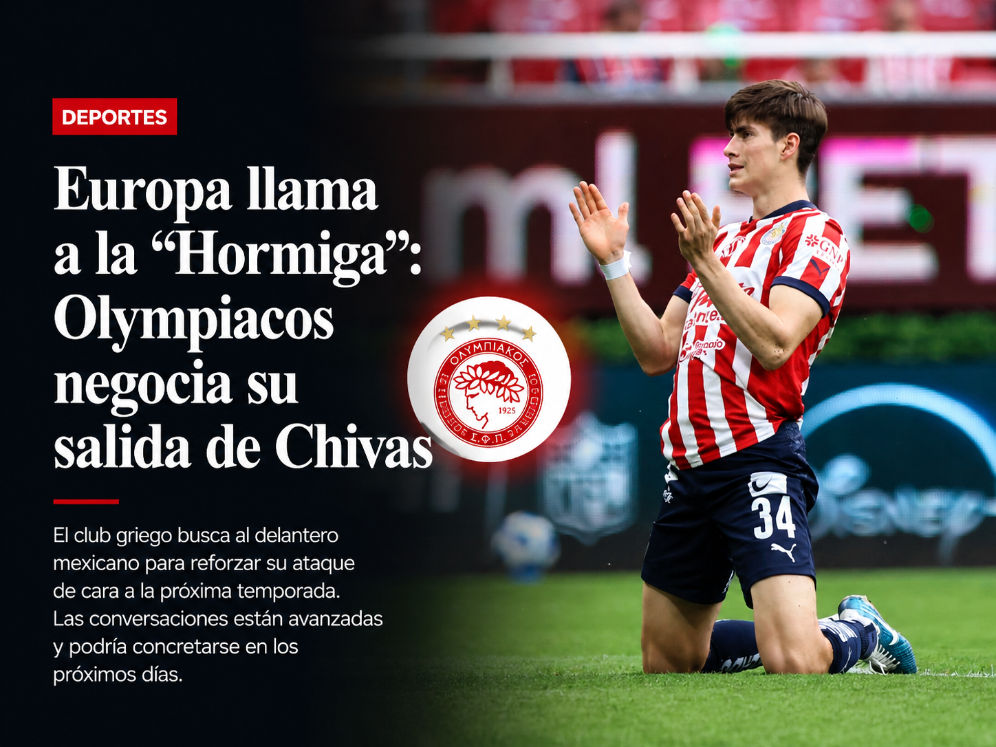 Europa llama a la “Hormiga”: Olympiacos negocia su salida de Chivas