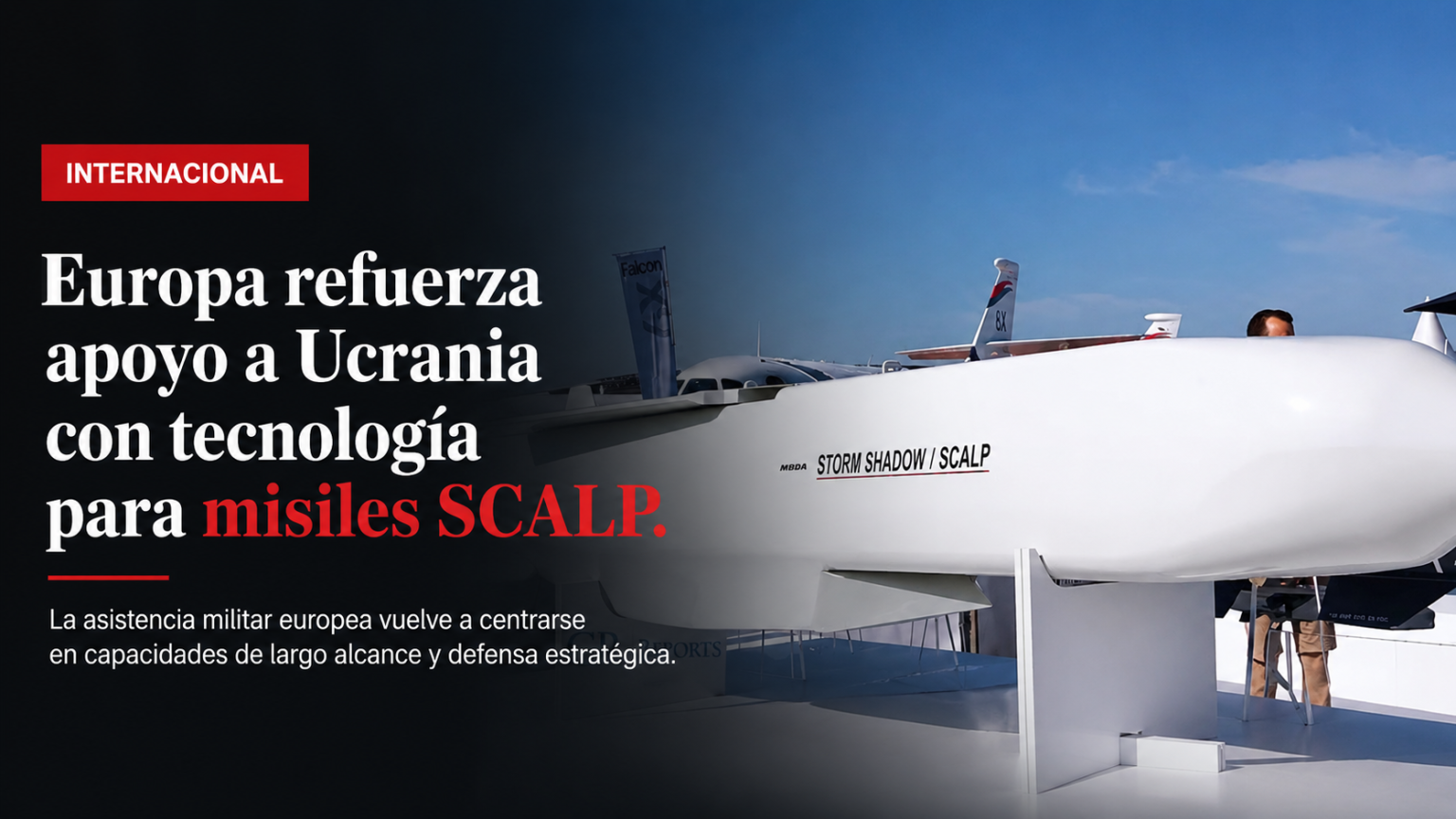 Europa refuerza apoyo a Ucrania con tecnología para misiles SCALP