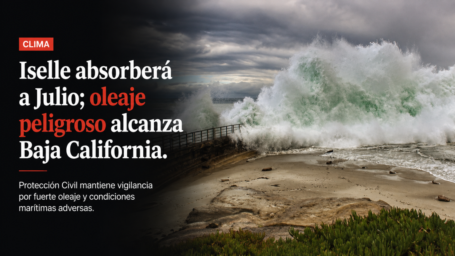 Iselle absorberá a Julio; oleaje peligroso alcanza Baja California