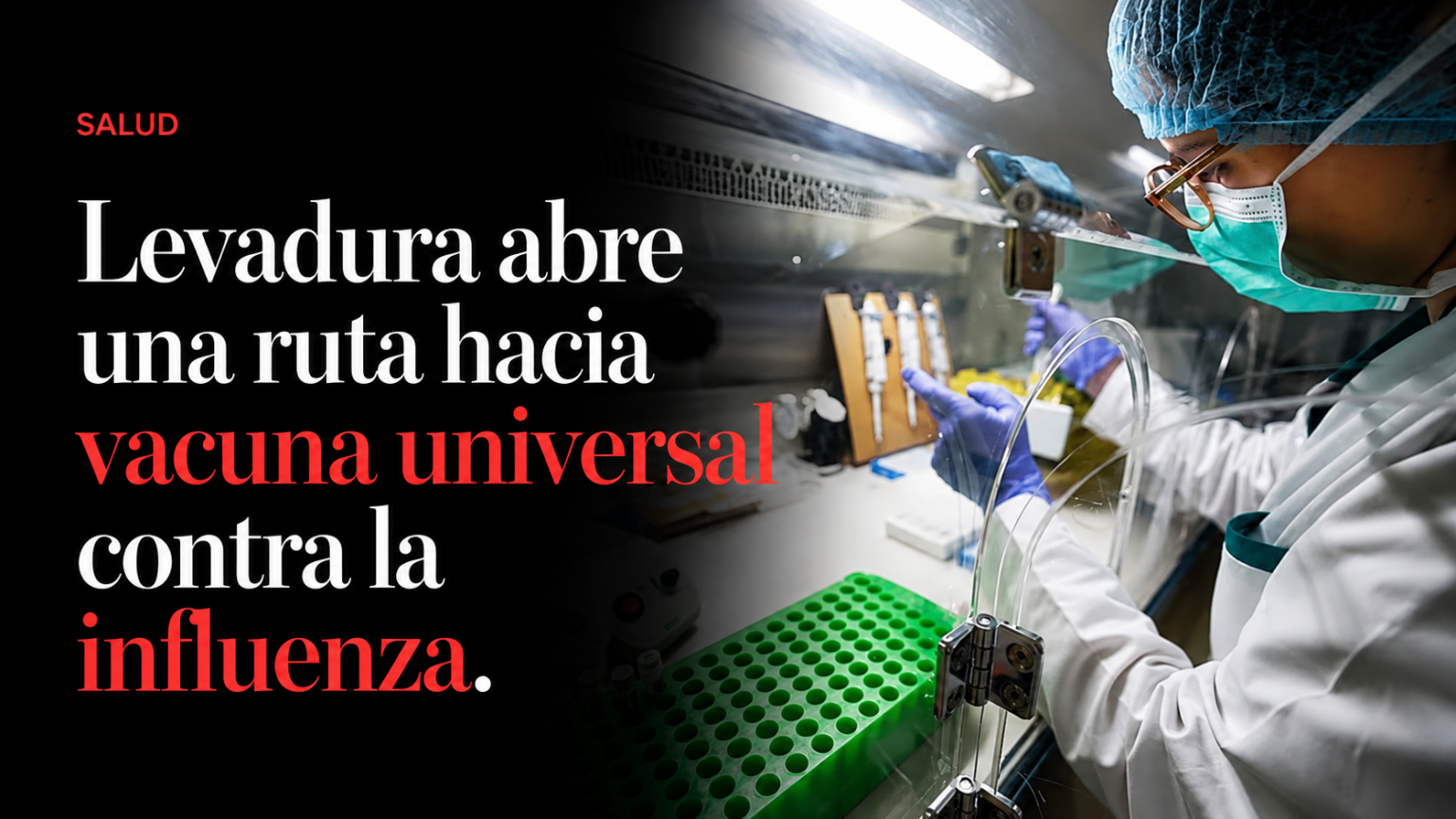 Levadura abre una ruta hacia vacuna universal contra la influenza