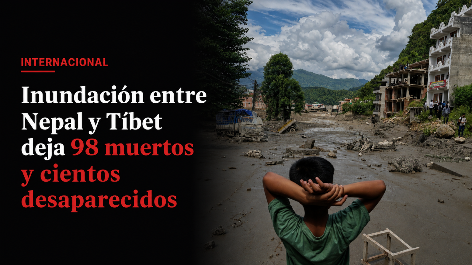 Inundación entre Nepal y Tíbet deja 98 muertos y cientos desaparecidos