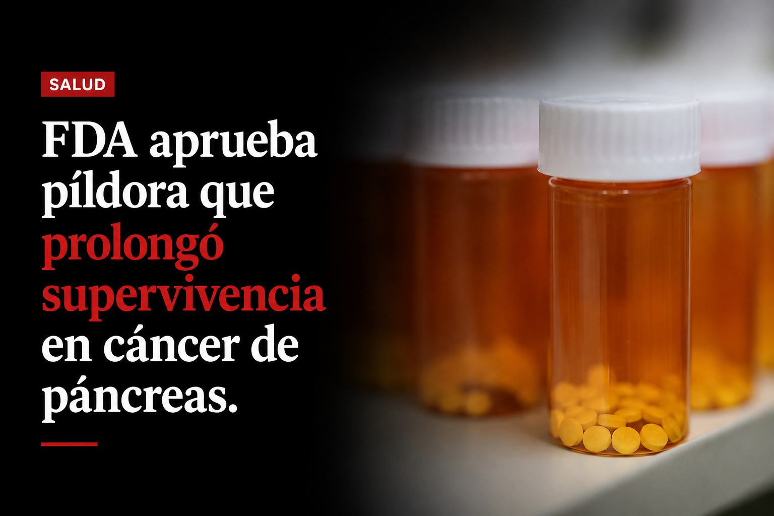 FDA aprueba píldora que prolongó supervivencia en cáncer de páncreas