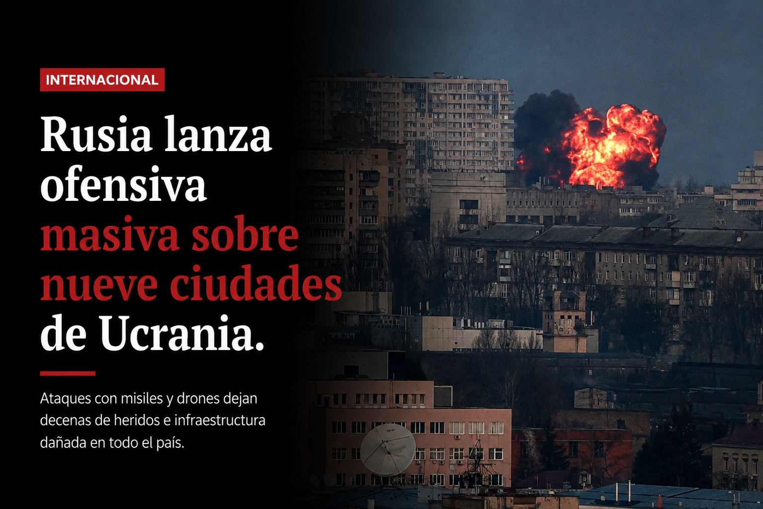 Rusia lanza ofensiva masiva sobre nueve ciudades de Ucrania