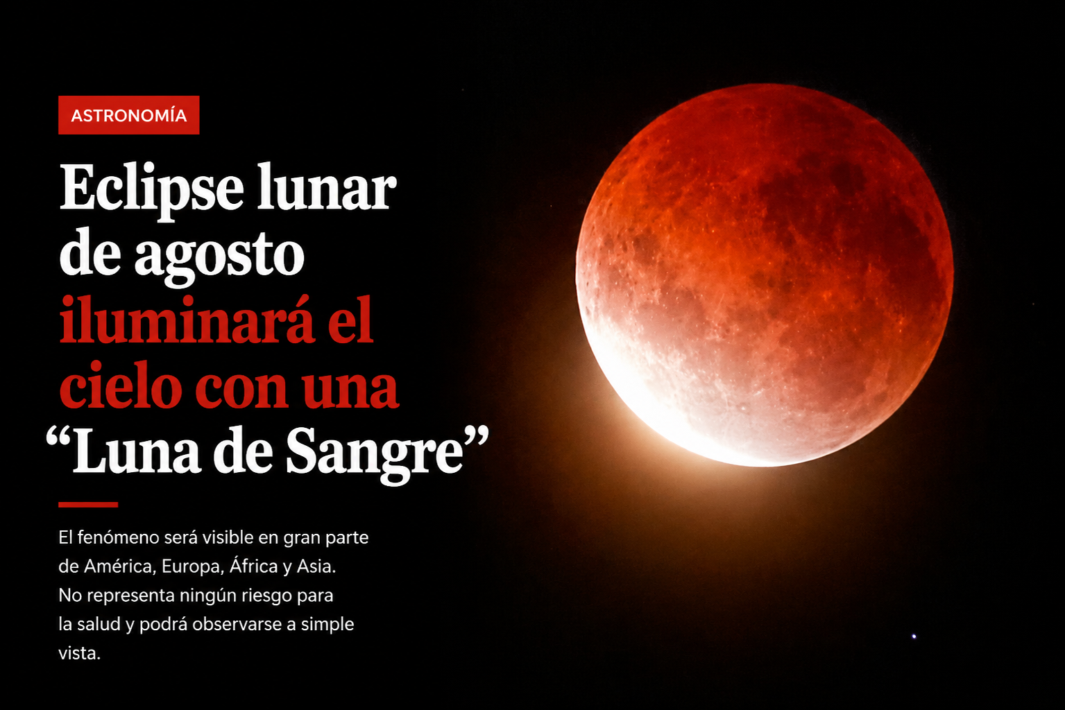 Eclipse lunar de agosto iluminará el cielo con una “Luna de Sangre