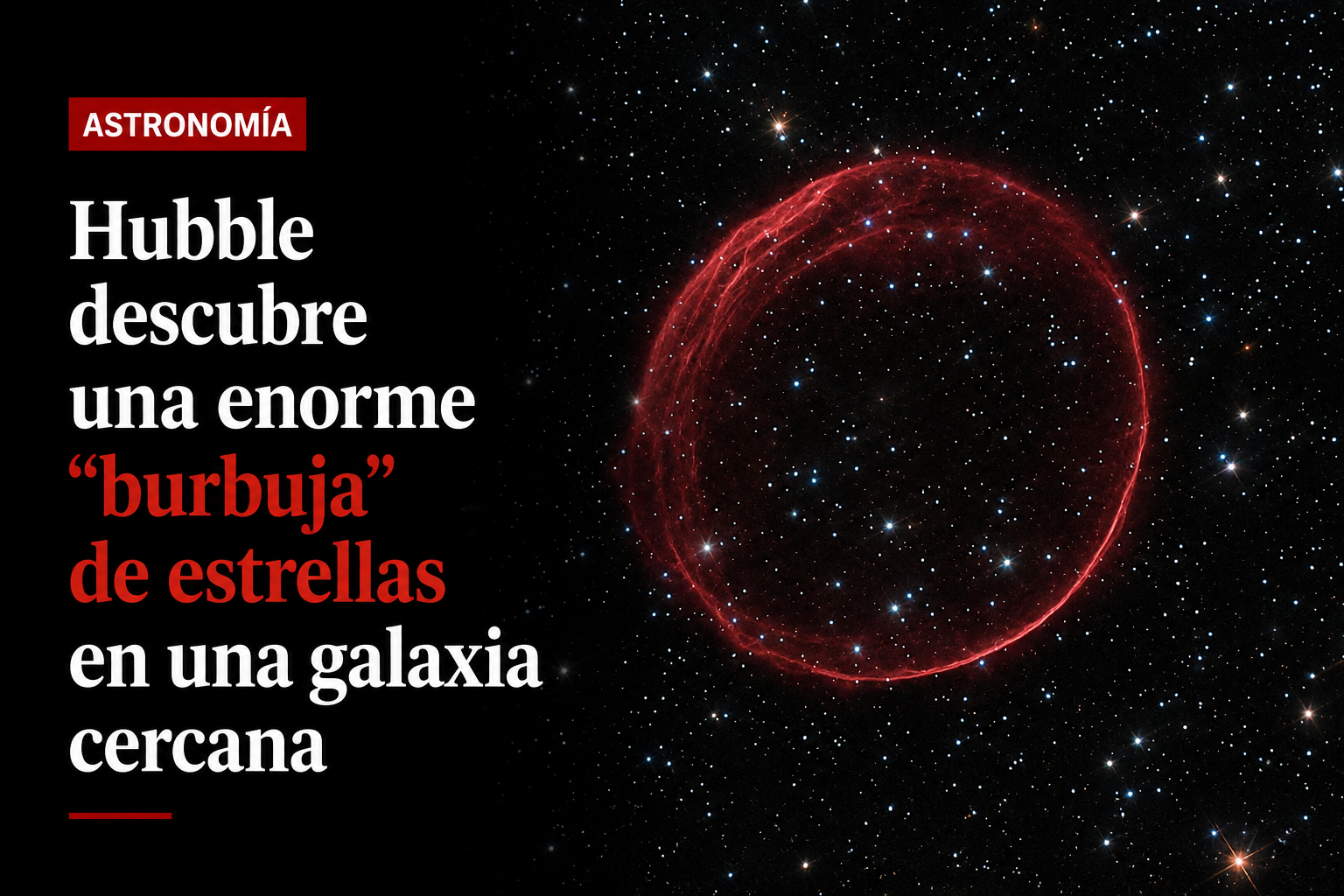 Hubble descubre una enorme “burbuja” de estrellas en una galaxia cercana