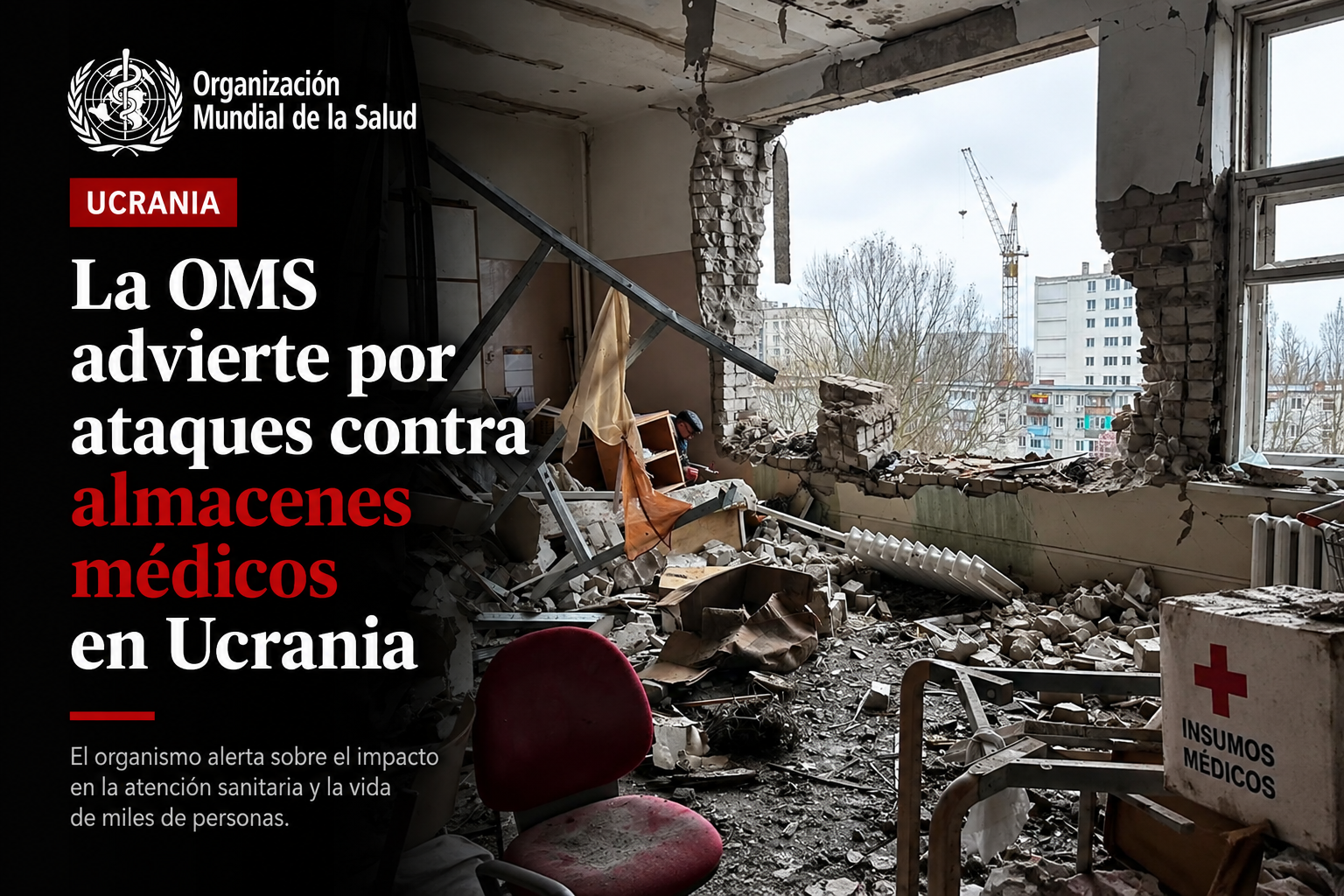 La OMS advierte por ataques contra almacenes médicos en Ucrania