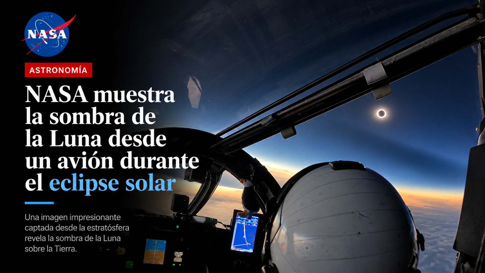 NASA muestra la sombra de la Luna desde un avión durante el eclipse solar