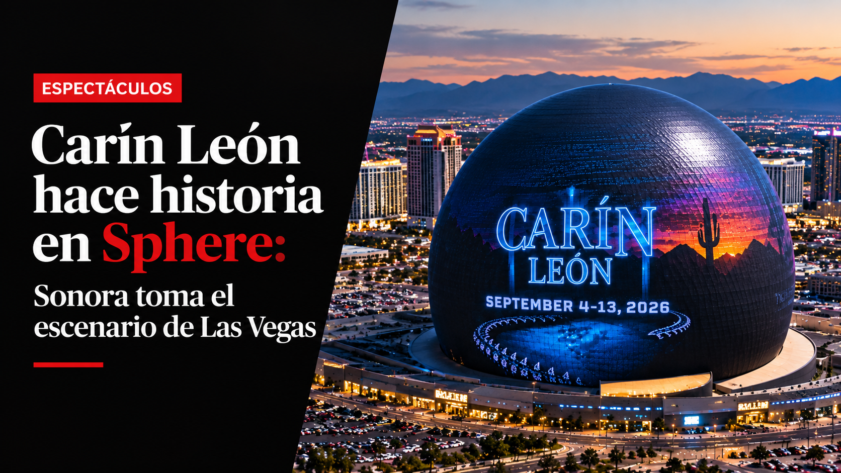 Carín León hace historia en Sphere: Sonora toma el escenario de Las Vegas